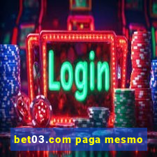 bet03.com paga mesmo